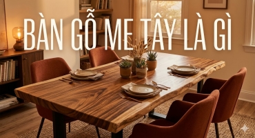 Bàn gỗ me tây là gì?