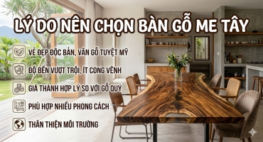 Lý do nên chọn bàn gỗ me tây