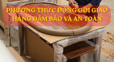 PHƯƠNG THỨC ĐÓNG GÓI GIAO HÀNG ĐẢM BẢO VÀ AN TOÀN
