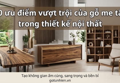 10 ưu điểm vượt trội của gỗ me tây trong thiết kế nội thất