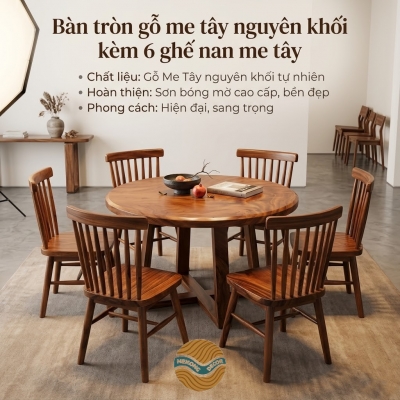 Bàn tròn gỗ me tây nguyên khối và 6 ghế nan me tây