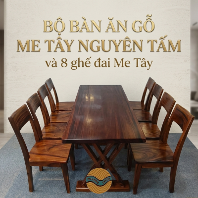 Bàn ăn gỗ me tây nguyên tấm và 8 ghế đai me tây