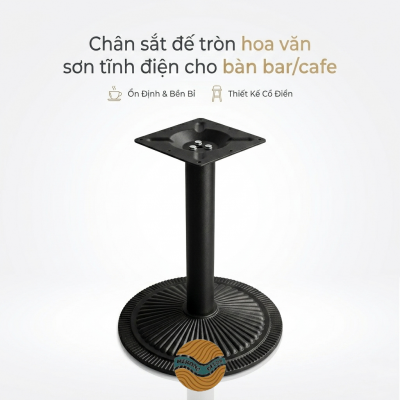 Chân sắt đế tròn hoa văn sơn tĩnh điện cho bàn bar/cafe